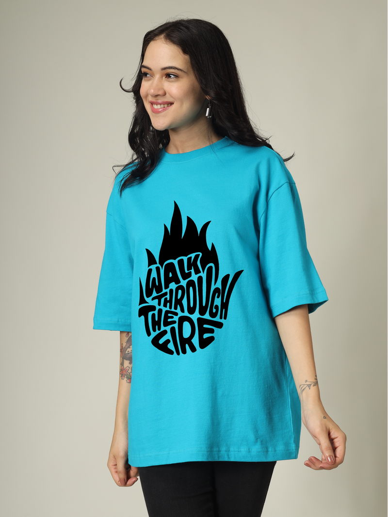 Walk through the fire Graphic | Oversized T-Shirt