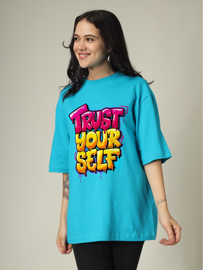 Trust your Self Graphic | Oversized T-Shirt