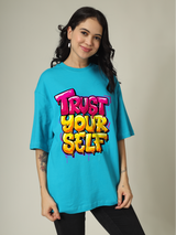 Trust your Self Graphic | Oversized T-Shirt