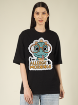I am allergic to Morning Graphics | Oversized T-Shirt