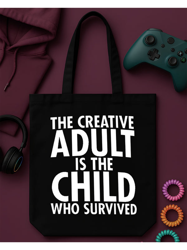 The Creative Adult is the Child Quote | Tote Bag